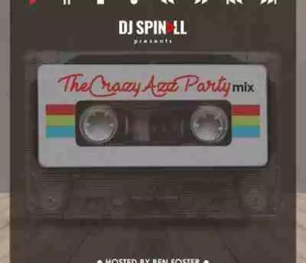 DJ Spinall - TheCrazyAzzParty Mix